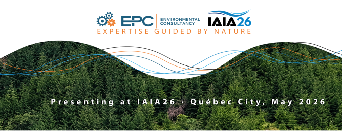Dezinformarea, lipsa de transparență și comunicarea în evaluarea impactului. EPC Consultanță de Mediu la IAIA26 - Québec, Canada